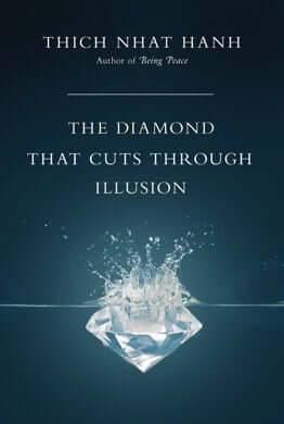 The Diamond That Cuts Through Illusion Cover - Thich Nhat Hanh