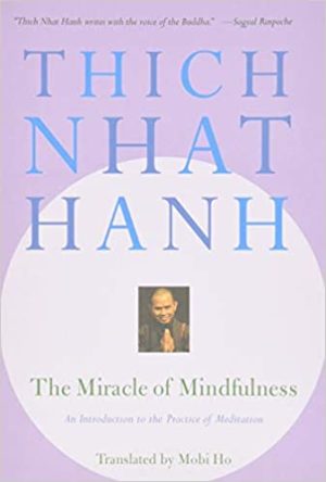 The Miracle of Mindfulness