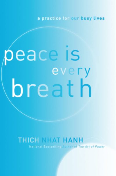 Peace Is Every Breath