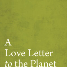 A Love Letter to the Planet