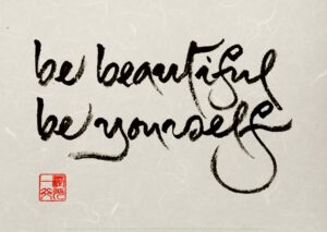 Be Beautiful Be Yourself