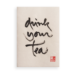 Drink Your Tea