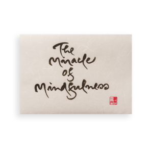 Miracle Of Mindfulness