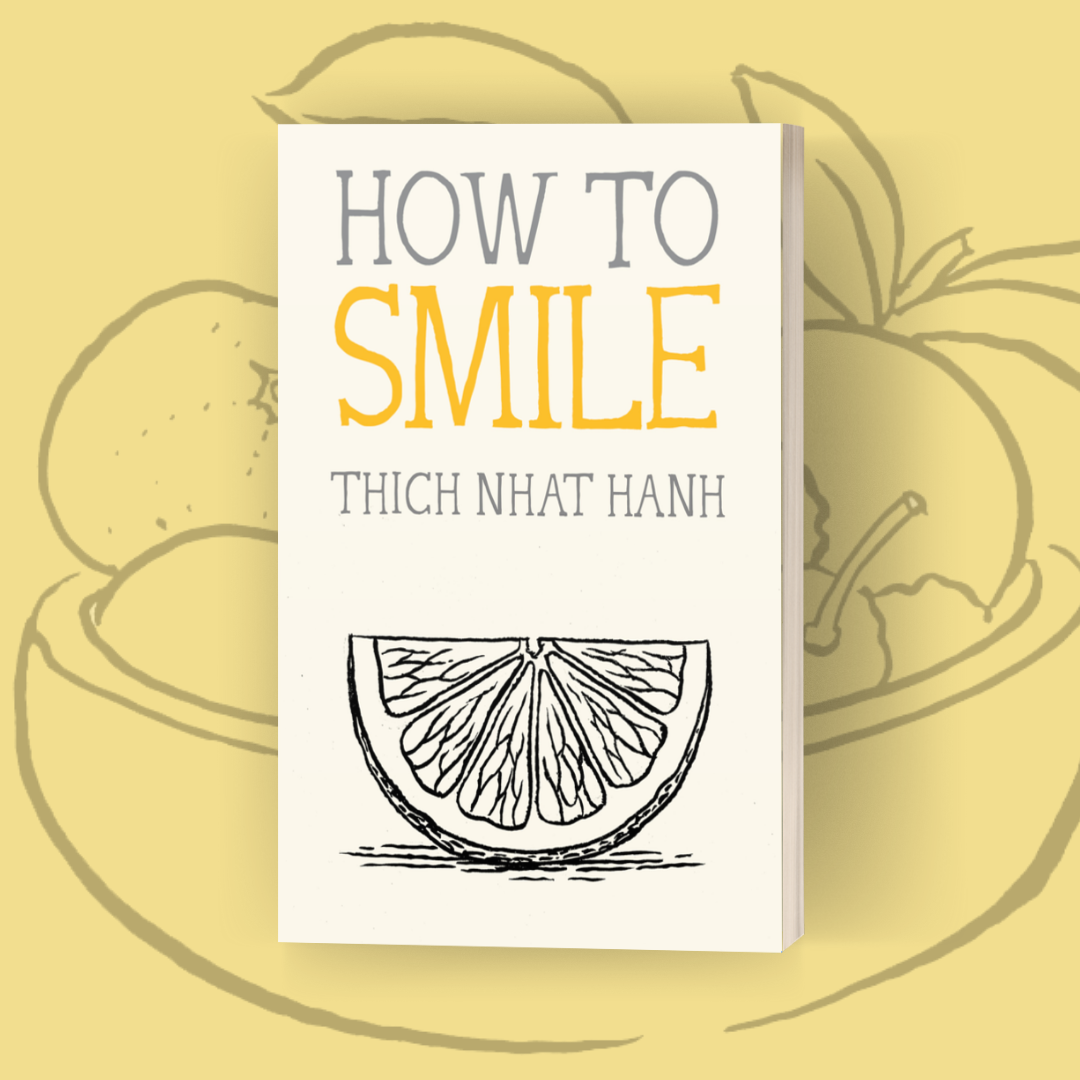 How to Smile is Like a Revolutionary Cry