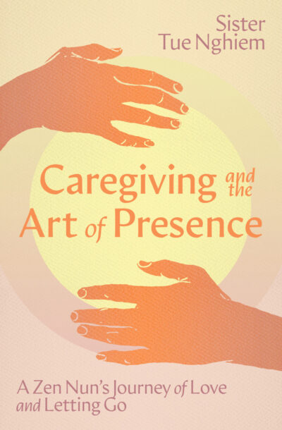 Caregiving and the Art of Presence