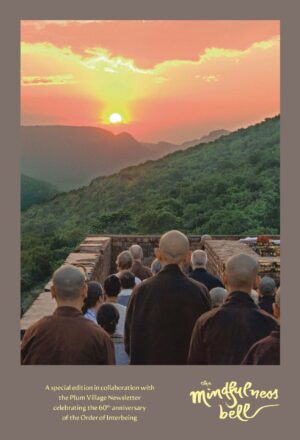 The Mindfulness Bell: The 60th Anniversary of the Order of Interbeing, Issue 97, 2026